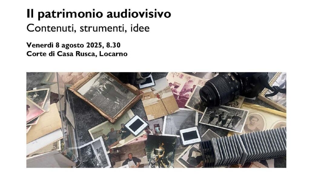 Il patrimonio audiovisivo Locarno 08 08 25