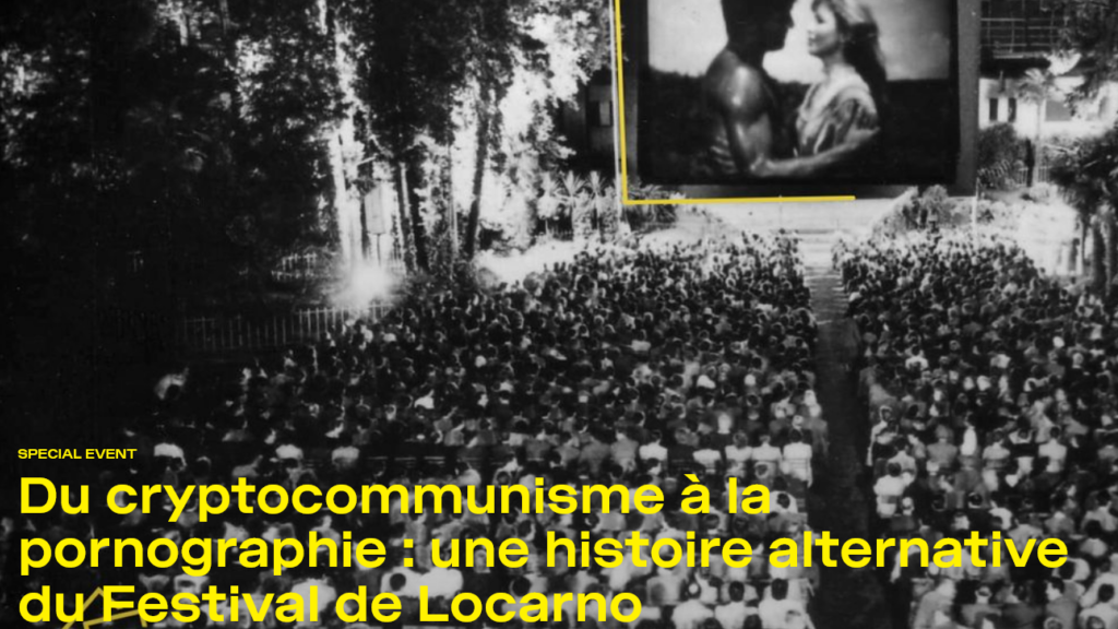 Screenshot 2025 07 21 at 15 20 45 Locarno Film Festival Du cryptocommunisme a la pornographie une